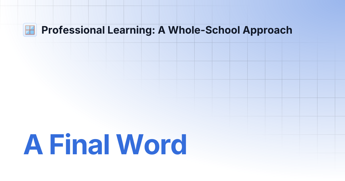 A Final Word | Professional Learning: A Whole-School Approach