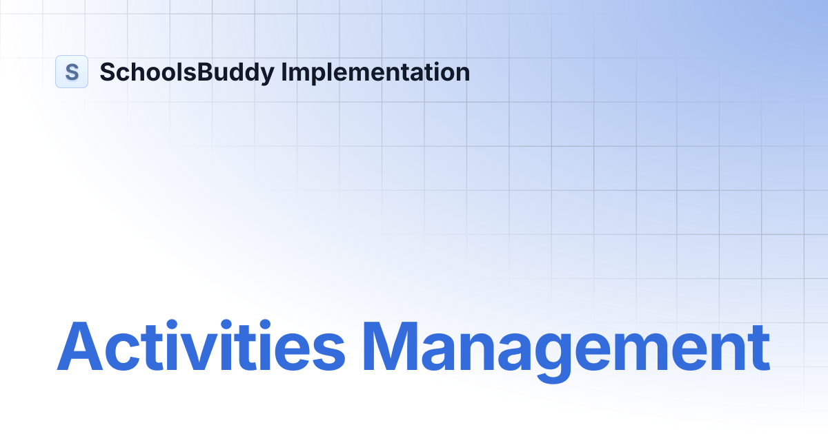 Activities Management | SchoolsBuddy Implementation