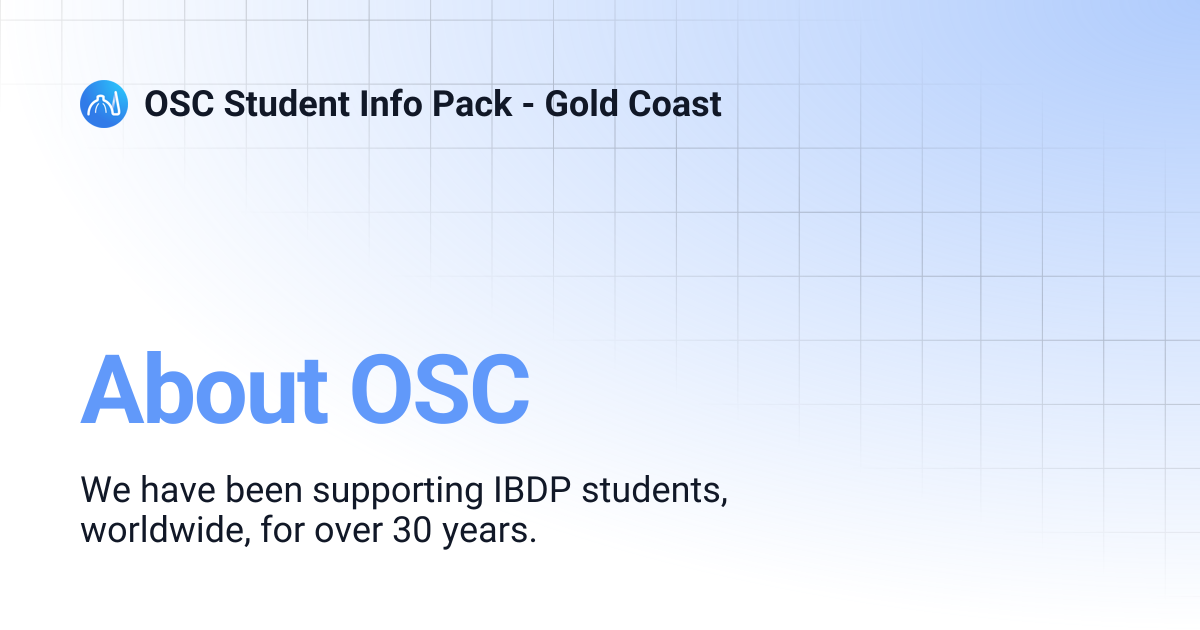 About OSC | OSC Student Info Pack - Gold Coast